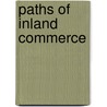 Paths of Inland Commerce by Archer Butler Hulbert