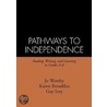Pathways To Independence by Melinda Ivey