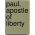 Paul, Apostle Of Liberty