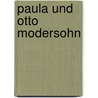 Paula und Otto Modersohn door Marina Bohlmann-Modersohn
