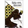 Help ons, Hannes!