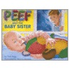 Peef And the Baby Sister door Tom Hegg