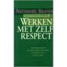 Werken met zelfrespect door N. Branden