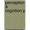 Perception & Cognition P door Gary Hatfield