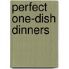 Perfect One-Dish Dinners by Pam Anderson