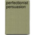 Perfectionist Persuasion