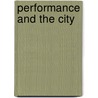 Performance and the City by D.J. Hopkins