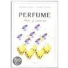 Perfume - Arte y Ciencia by Pierre Laszlo