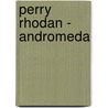 Perry Rhodan - Andromeda by Unknown