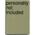 Personality Not Included