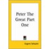 Peter The Great Part One