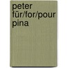 Peter für/for/pour Pina door Wim Wenders