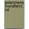 Peterchens Mondfahrt. Cd door Gerdt von Bassewitz