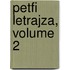 Petfi Letrajza, Volume 2