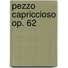 Pezzo Capriccioso op. 62 door Peter Iljitsch Tschaikowsky