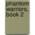 Phantom Warriors, Book 2