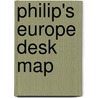 Philip's Europe Desk Map door Philip's