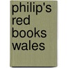 Philip's Red Books Wales by Onbekend