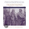 Philosophical Traditions by The Louis P. Pojman