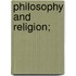 Philosophy And Religion;