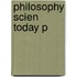 Philosophy Scien Today P