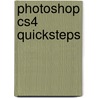 Photoshop Cs4 Quicksteps door Gary David Bouton