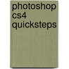 Photoshop Cs4 Quicksteps door Gary David Bouton