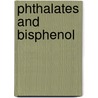 Phthalates And Bisphenol door Onbekend