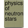 Physics Of Neutron Stars door Onbekend