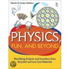 Physics, Fun, And Beyond door Eduardo de Campos Valadares