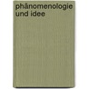 Phänomenologie und Idee by Jürgen Brankel