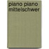 Piano Piano mittelschwer