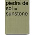 Piedra de Sol = Sunstone