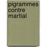 Pigrammes Contre Martial door Martial Martial