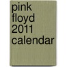 Pink Floyd 2011 Calendar door Onbekend
