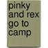 Pinky and Rex Go to Camp