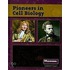 Pioneers in Cell Biology