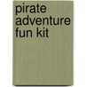 Pirate Adventure Fun Kit door Kenneth J. Dover