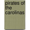 Pirates of the Carolinas door Terrance Zepke