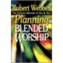 Planning Blended Worship