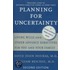 Planning For Uncertainty