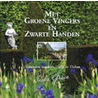 Met groene vingers en zwarte handen