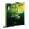 Plant Propagator's Bible by Miranda Smith