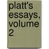 Platt's Essays, Volume 2
