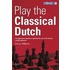 Play The Classical Dutch