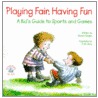 Playing Fair, Having Fun door Daniel Grippo