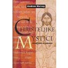 Christelijke mystici door Andrew Harvey
