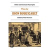 Plays by Dion Boucicault door Dion Boucicault