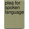 Plea For Spoken Language door Onbekend