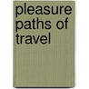 Pleasure Paths of Travel door Edward Fox
